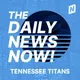 Tennessee Titans News Today | 2 Min News | The Daily News Now! artwork
