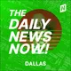 Dallas News Today | 2 Min News | The Daily News Now! artwork