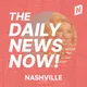 Nashville News Today | 2 Min News | The Daily News Now! artwork