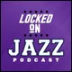 Locked On Jazz - Daily Podcast On The Utah Jazz artwork
