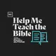 Help Me Teach The Bible artwork