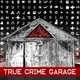 True Crime Garage artwork