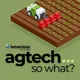 Agtech - So What? artwork