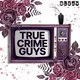 True Crime Guys artwork