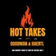 Hot Takes with Goodman and Haertl artwork