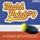 Match Point #9: A Tennis Bets Podcast artwork
