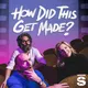 How Did This Get Made? artwork