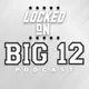 Locked On Big 12 | Daily College Football & Basketball Podcast artwork