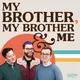 My Brother, My Brother And Me artwork