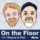 On The Floor with Wayne and Rob artwork
