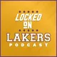 Locked On Lakers - Daily Podcast On The Los Angeles Lakers artwork