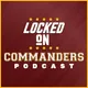 Locked On Commanders - Daily Podcast On The Washington Commanders artwork