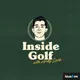 Inside Golf Podcast artwork
