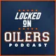 Locked On Oilers - Daily Podcast On The Edmonton Oilers artwork