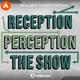 Reception Perception: The Show artwork