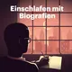 Einschlafen mit Biografien artwork