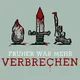 Früher war mehr Verbrechen artwork