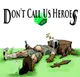 Don't Call Us Heroes: A Tabletop RPG Adventure artwork