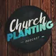 The Church Planting Podcast artwork