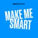 Make Me Smart artwork
