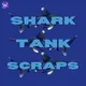 Shark Tank Scraps artwork