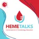 HemeTalks: Conversations in Hematology Education artwork