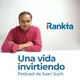 Una vida invirtiendo - El Podcast de Juan Such (Rankia) artwork