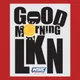 Good Morning LKN artwork