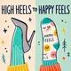 High Heels to Happy Feels artwork