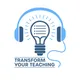 Transform Your Teaching artwork