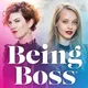 Being Boss: Mindset, Habits, Tactics, and Lifestyle for Creative Entrepreneurs artwork