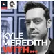 Kyle Meredith With... artwork