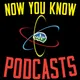 Now You Know Podcasts artwork