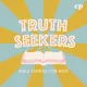 Truth Seekers: Bible Stories for Kids - Christian Kids Podcast, Family-Friendly Bible Podcast, Christian Parenting Resource artwork