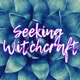 Seeking Witchcraft artwork