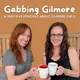 Gabbing Gilmore: A Gilmore Girls Deep Dive artwork