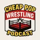 Cheap Pop Wrestling Podcast artwork