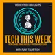 Tech This Week - An amazing Tech Focused podcast! artwork