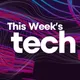 This Week's Tech: AI News, Tech News, OpenAI, ChatGPT, Google Gemini artwork