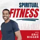 Spiritual Fitness with Eric Bigger artwork