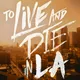 To Live and Die in LA artwork