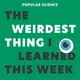 The Weirdest Thing I Learned This Week artwork