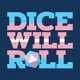 Dice Will Roll artwork