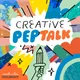 Creative Pep Talk artwork
