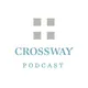 The Crossway Podcast artwork
