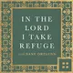 In the Lord I Take Refuge: Daily Devotions Through the Psalms with Dane Ortlund artwork