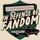 In Defense of Fandom artwork