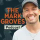The Mark Groves Podcast artwork