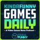 Kinda Funny Games Daily: Video Games News Podcast artwork