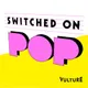 Switched on Pop artwork